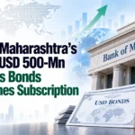 Bank of Maharashtra’s Maiden USD 500-Mn Overseas Bonds Get 3 Times Subscription