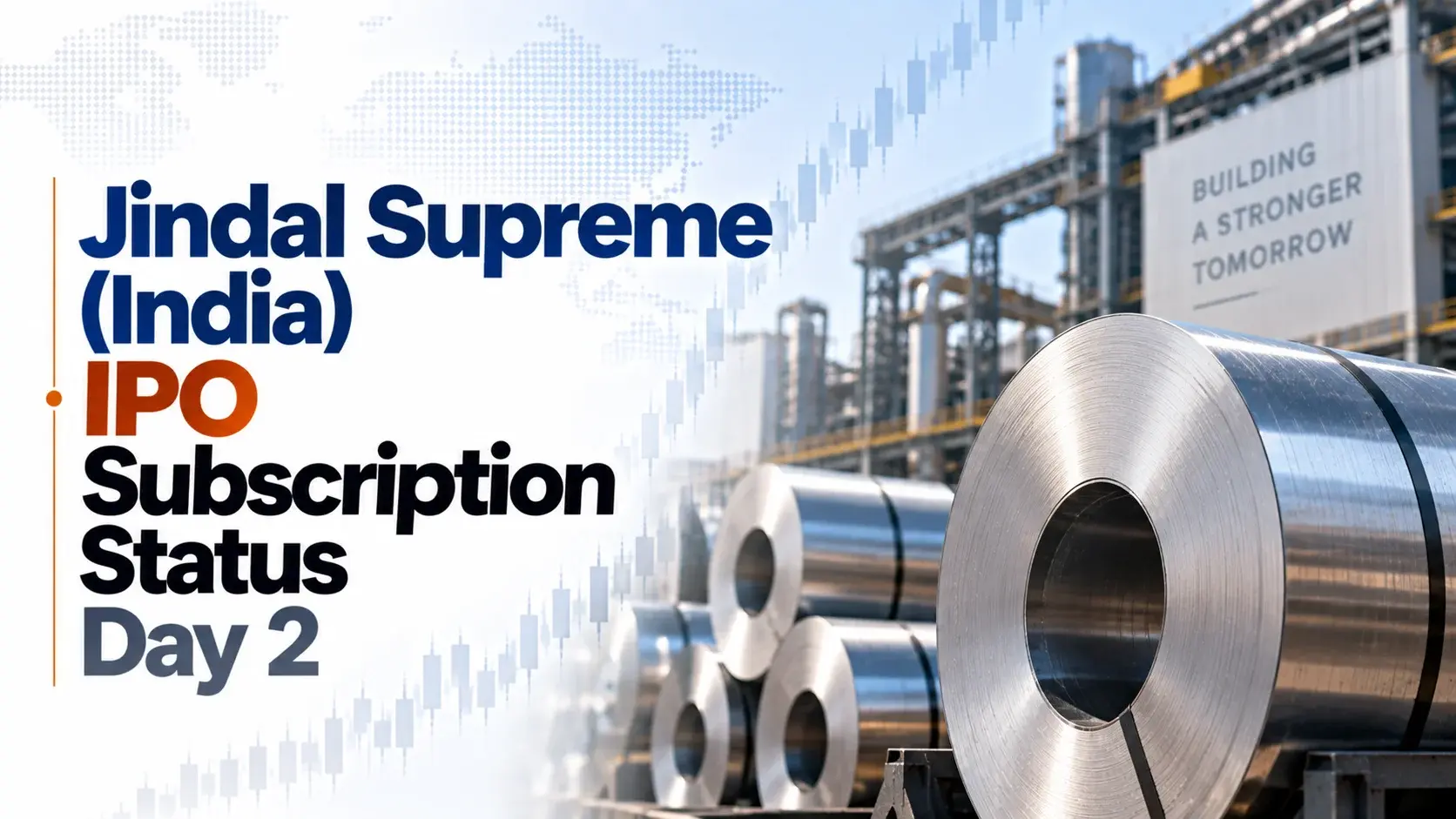Jindal Supreme (India) IPO Subscription Status Day 2
