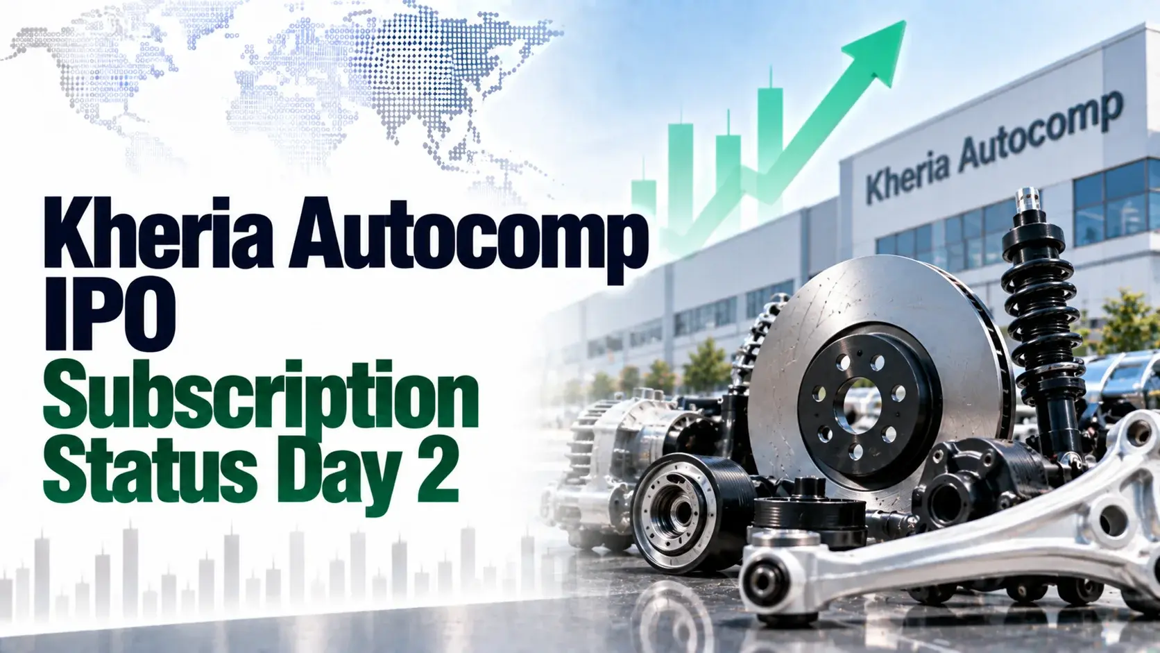Kheria Autocomp IPO Subscription Status Day 2: Issue Subscribed 0.41 Times