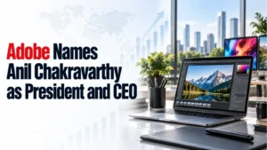 Adobe Names Anil Chakravarthy as President and CEO