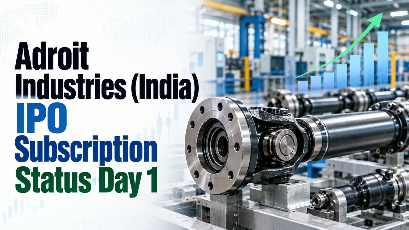 Adroit Industries IPO Subscription Status Day 1
