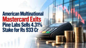 American Multinational Mastercard Exits Pine Labs; Sells 4.31% Stake for Rs 933 Cr