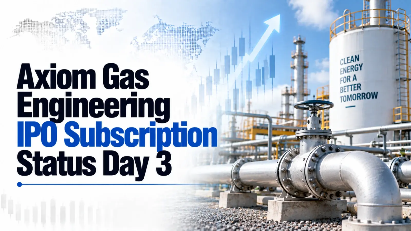 Axiom Gas Engineering IPO Subscription Status Day 3