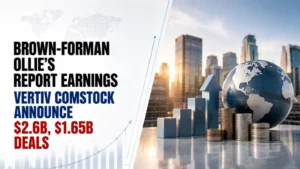 Brown-Forman, Ollie’s Report Earnings; Vertiv, Comstock Announce $2.6B, $1.65B Deals