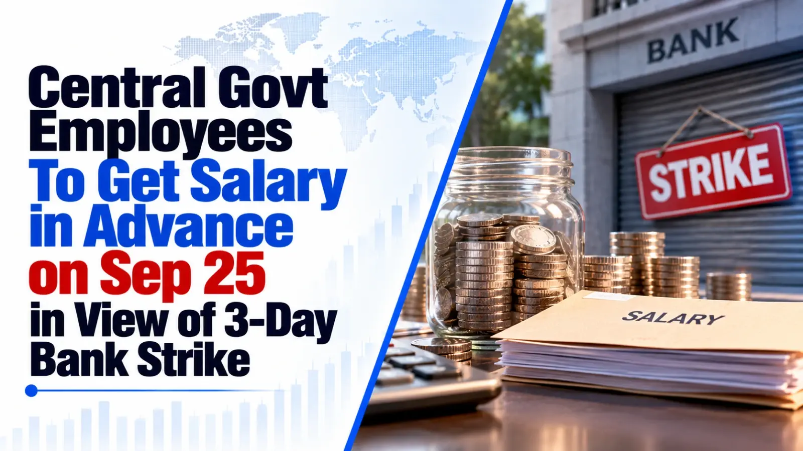 Central Govt Employees To Get Salary in Advance on Sep 25 in View of 3-Day Bank Strike