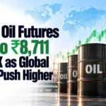 Crude Oil Futures Rise to ₹8,711 on MCX as Global Prices Push Higher