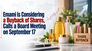 Emami Is Considering a Buyback of Shares, Calls a Board Meeting on September 17