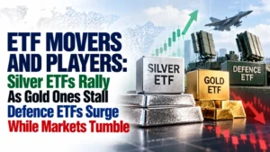 ETF Movers and Shakers: Silver ETFs Rally As Gold Ones Stall; Defence ETFs Surge While Markets Tumble