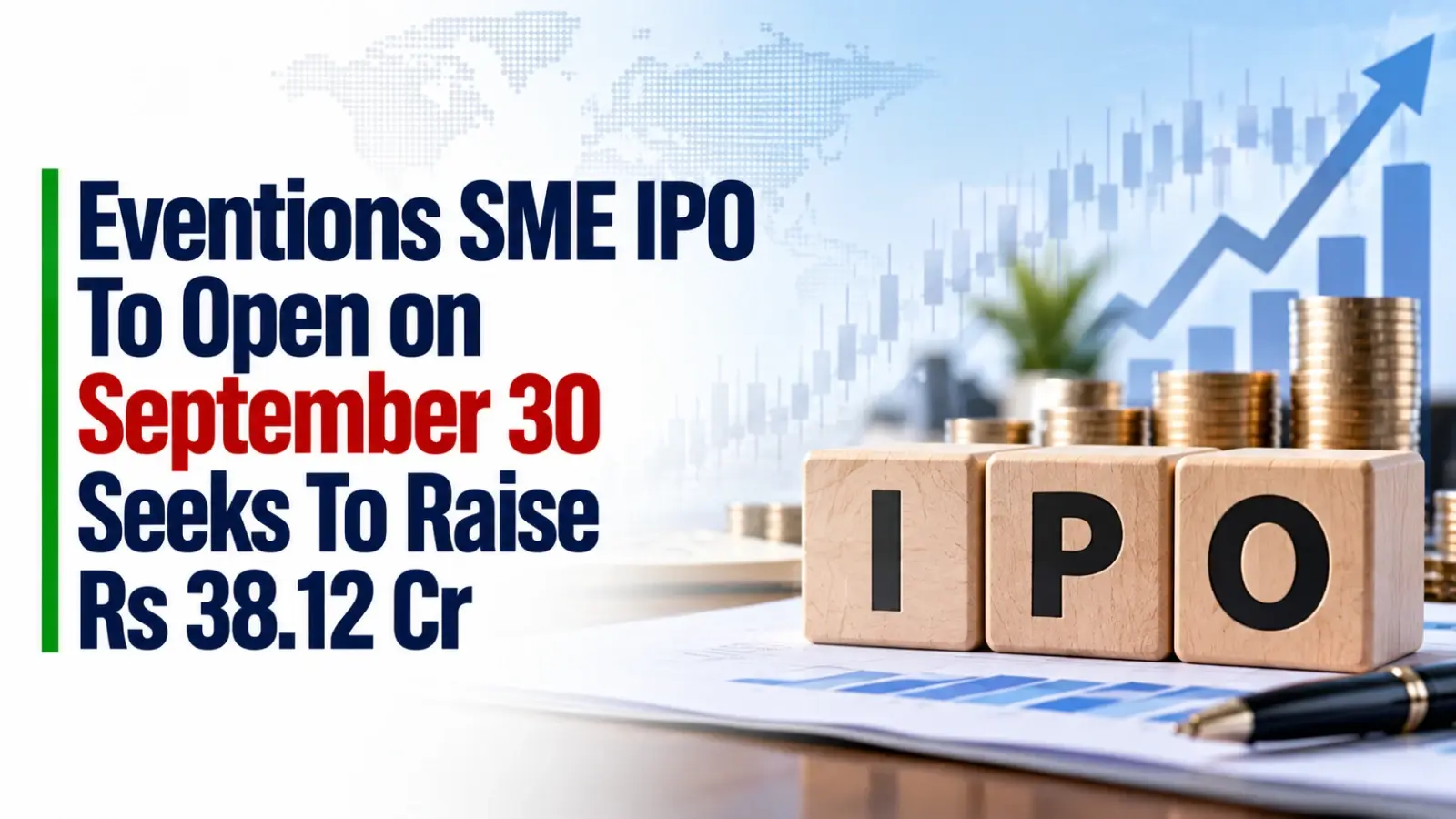 Eventions SME IPO To Open on September 30; Seeks To Raise Rs 38.12 Cr