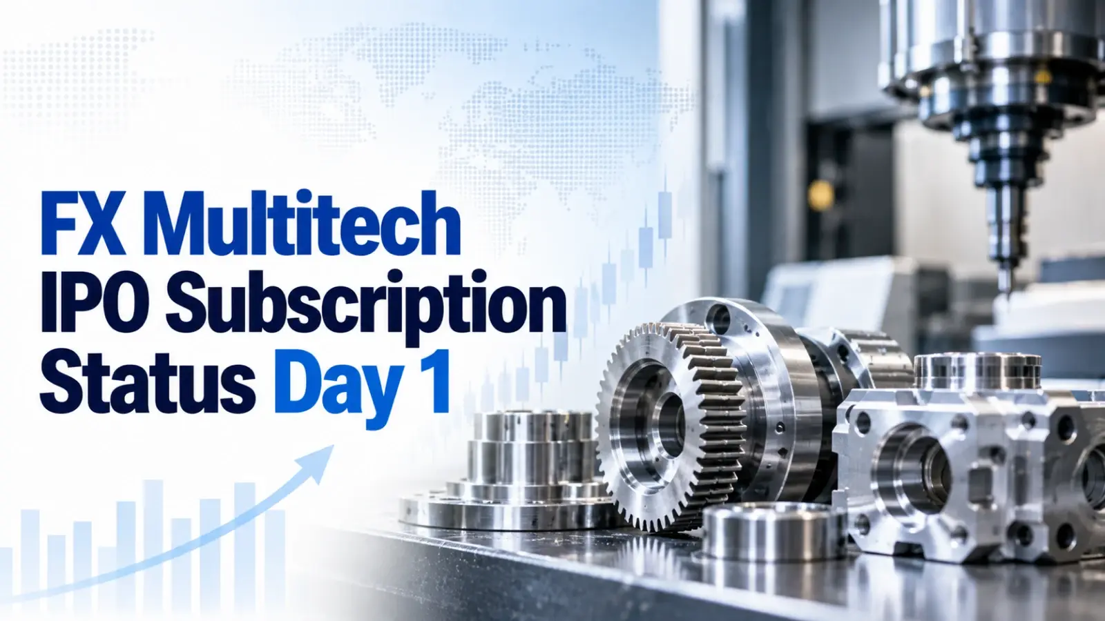 FX Multitech IPO Subscription Status Day 1