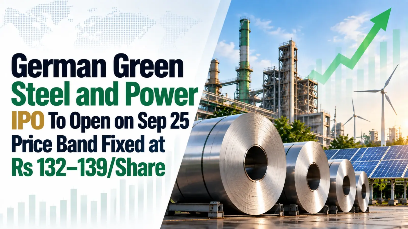German Green Steel and Power IPO To Open on Sep 25; Price Band Fixed at Rs 132–139/Share