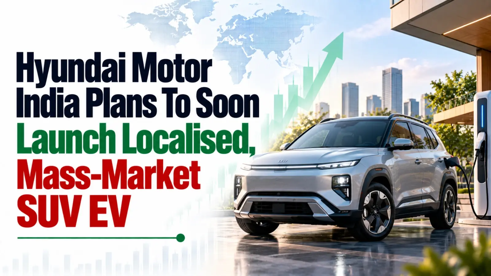 Hyundai Motor India Plans To Soon Launch Localised, Mass-Market SUV EV