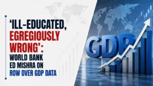 ‘Ill-Educated, Egregiously Wrong’: World Bank ED Mishra on Row Over GDP Data