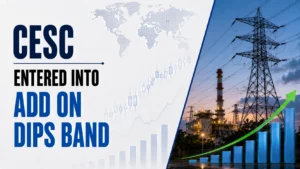 CESC- Entered into Add on Dips Band