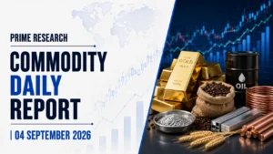 HSL Prime Research Commodity Daily Report 04 September 2026