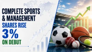 Complete Sports & Management Shares Rise 3% On Debut