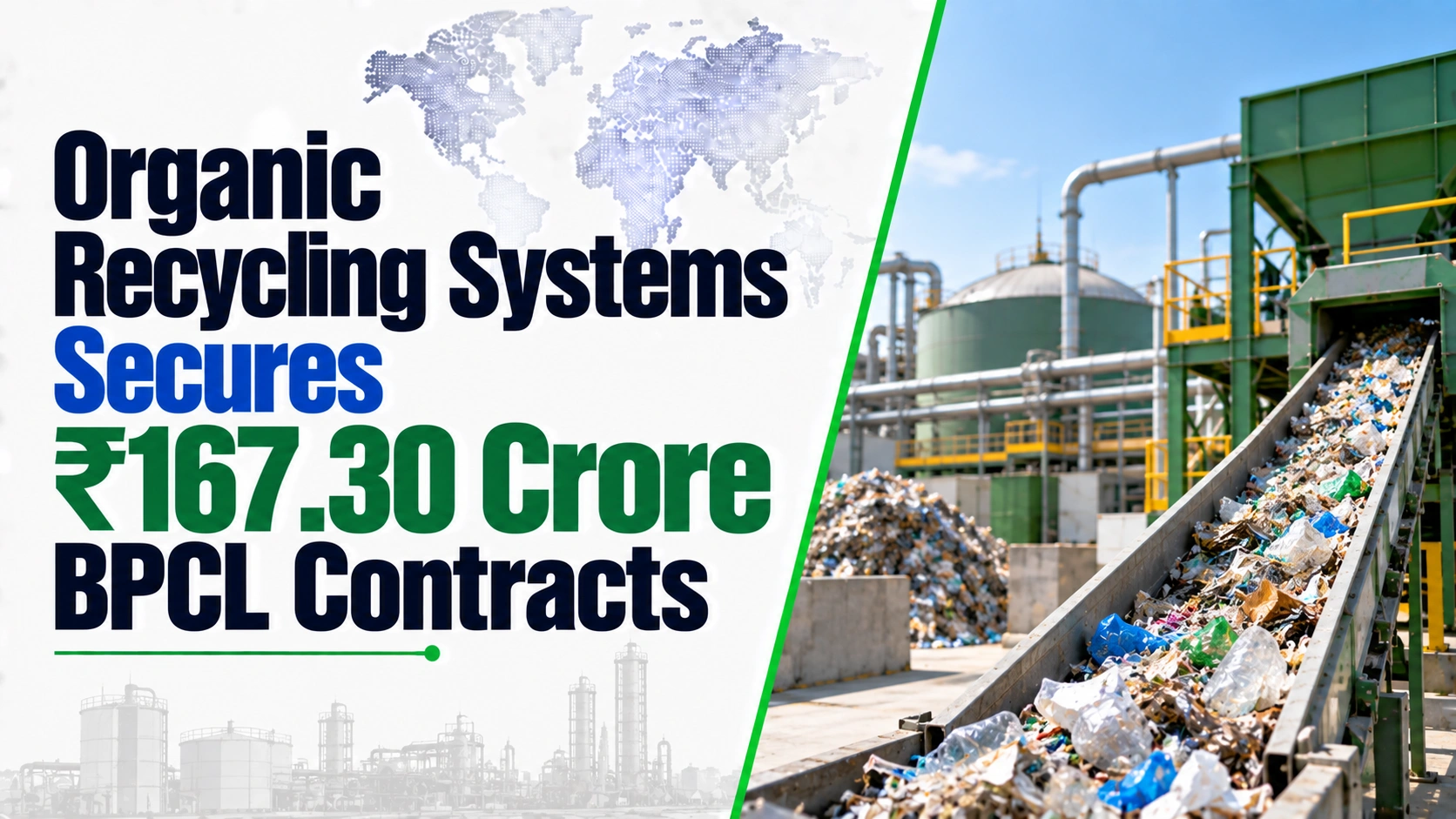 Organic Recycling Systems Secures ₹167.30 Crore BPCL Contracts; Shares Rise