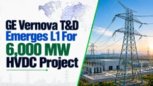 GE Vernova T&D Emerges L1 For 6,000 MW HVDC Project; Shares Rise 7.44%