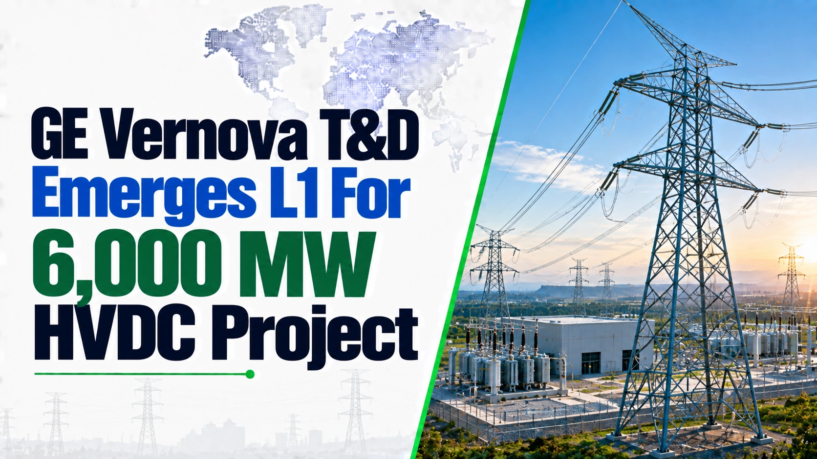 GE Vernova T&D Emerges L1 For 6,000 MW HVDC Project; Shares Rise 7.44%
