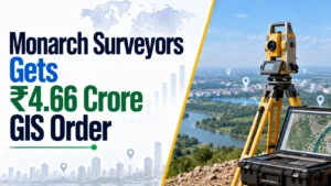 Monarch Surveyors Gets ₹4.66 Crore GIS Order; Shares Fall To ₹298