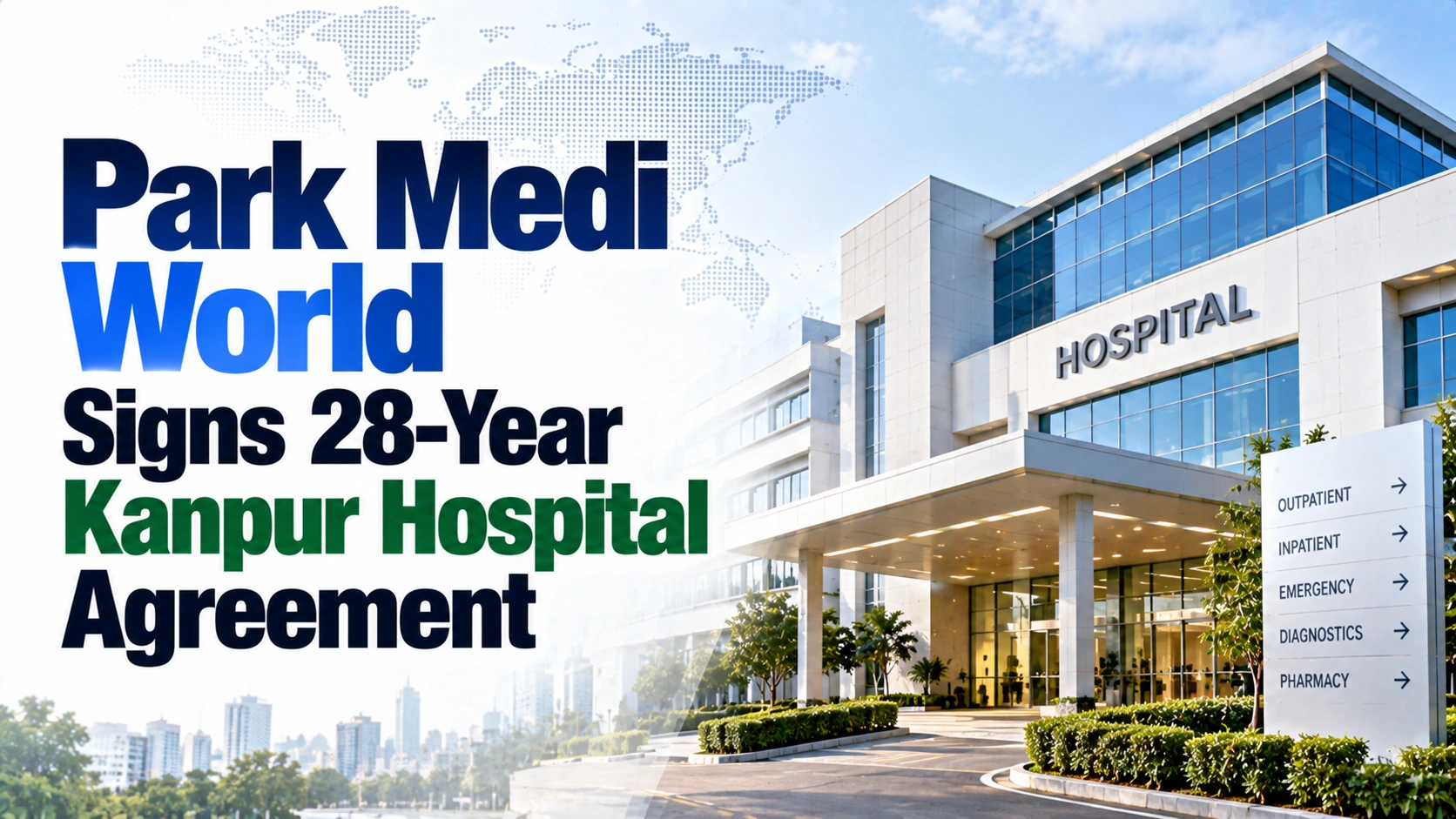 Park Medi World Signs 28-Year Kanpur Hospital Agreement; Shares Fall 0.70%