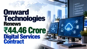 Onward Technologies Renews ₹44.46 Crore Digital Services Contract; Shares Rise 0.30%