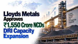 Lloyds Metals Approves ₹1,550 Crore NCDs, DRI Capacity Expansion; Shares Rise 0.02%