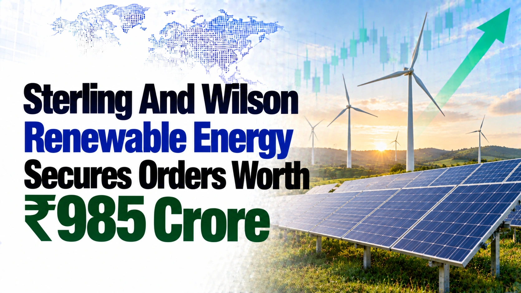 Sterling And Wilson Renewable Energy Secures Orders Worth ₹985 Crore; Shares Rise 5.29%