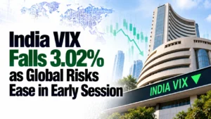 India VIX Falls 3.02% as Global Risks Ease in Early Session