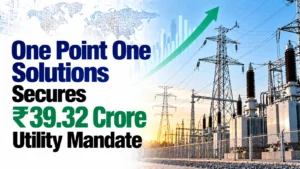 One Point One Solutions Secures ₹39.32 Crore Utility Mandate; Shares Rise 9.54%