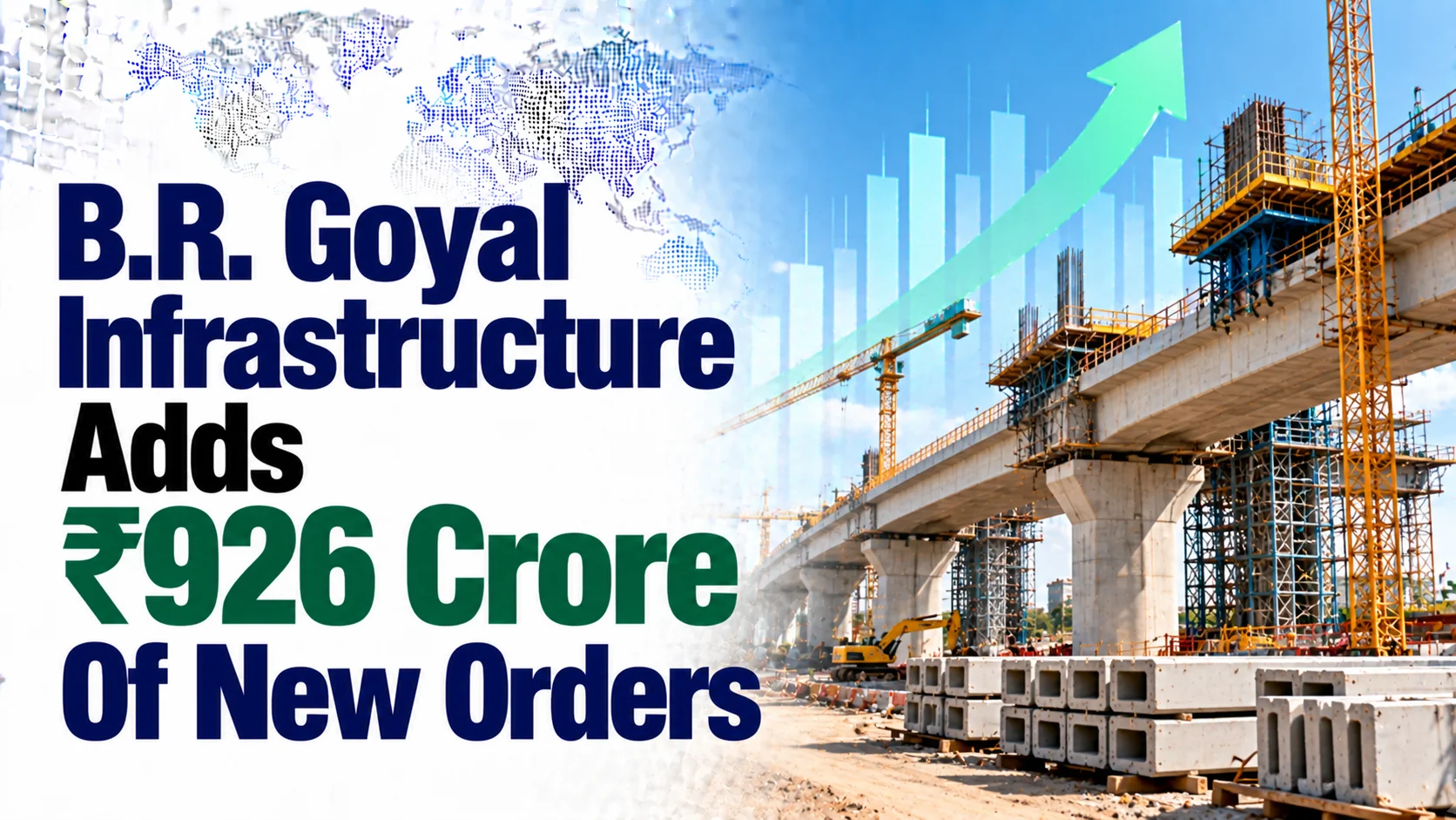 B.R. Goyal Infrastructure Adds ₹926 Crore Of New Orders; Shares At ₹183.50