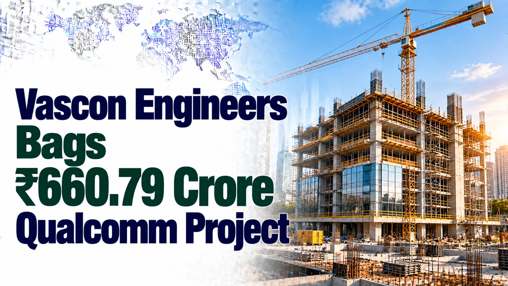 Vascon Engineers Bags ₹660.79 Crore Qualcomm Project; Shares Rise 8.71%