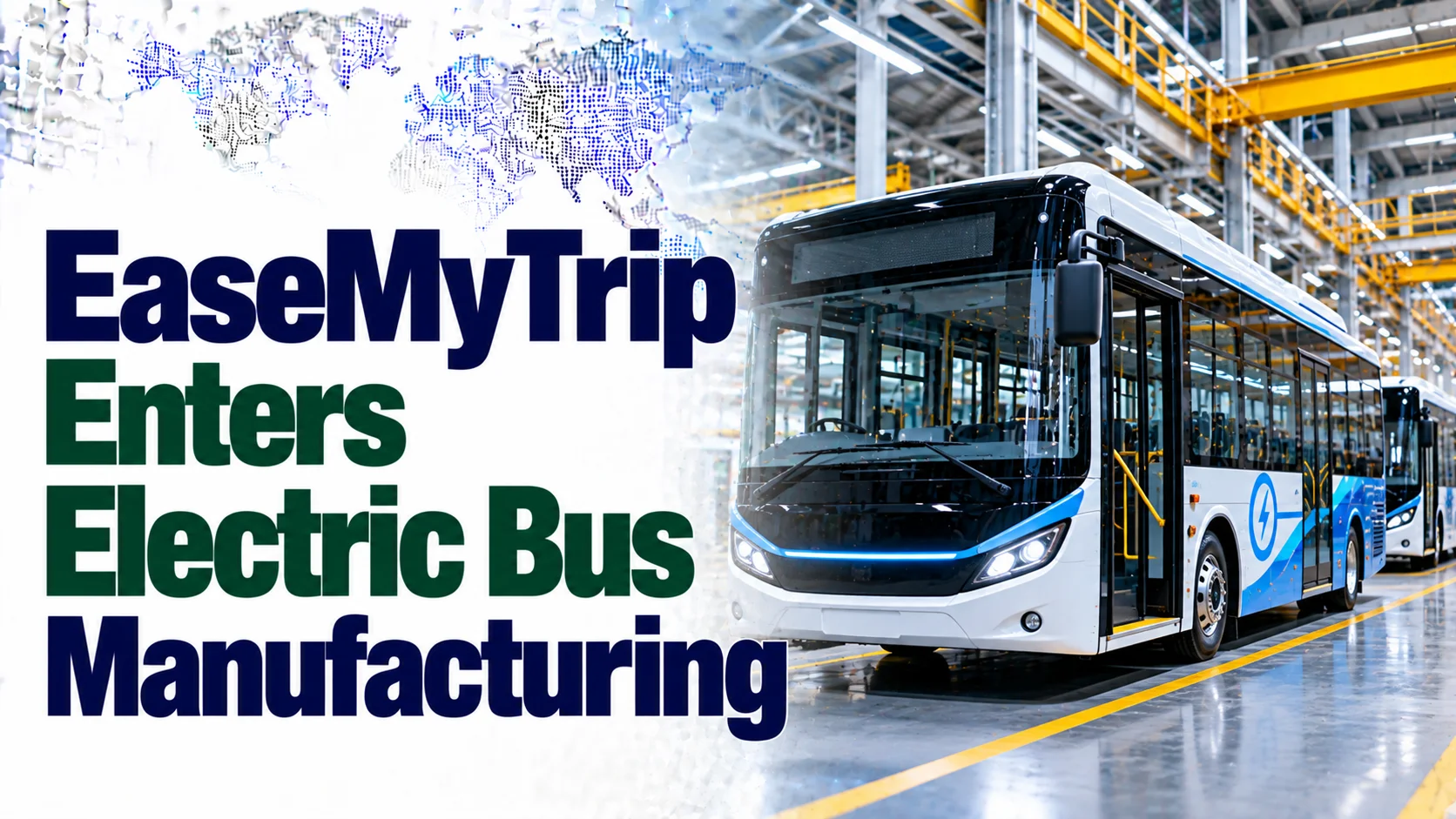 EaseMyTrip Enters Electric Bus Manufacturing; Shares Flat At ₹5.80