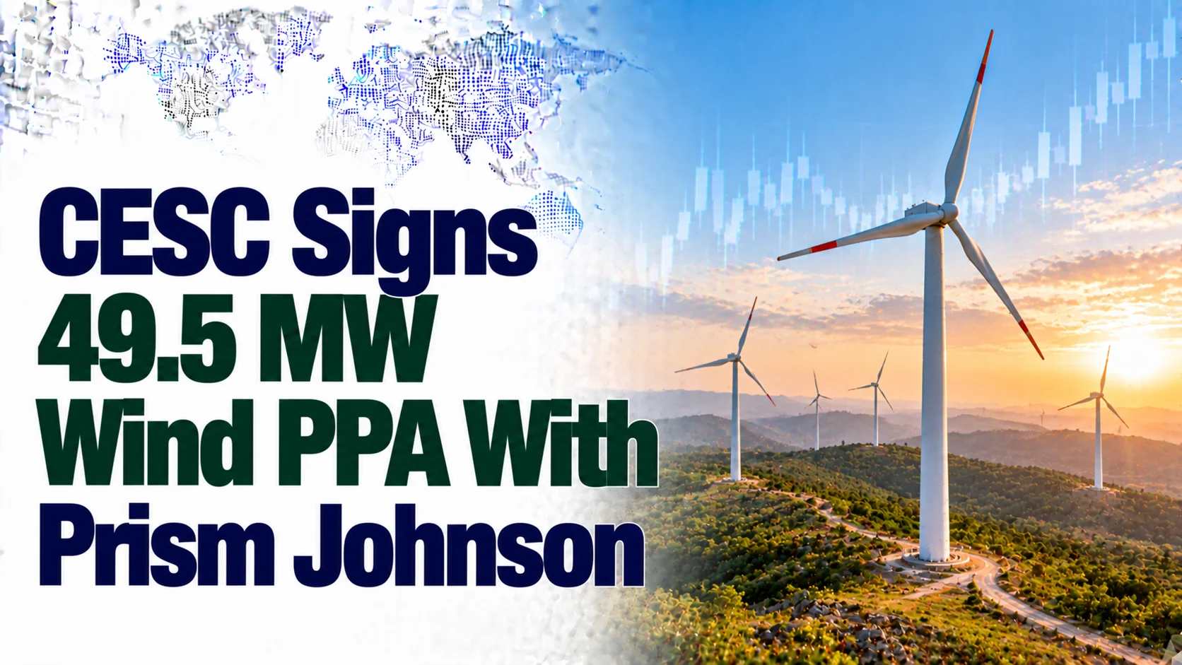 CESC Signs 49.5 MW Wind PPA With Prism Johnson; Shares Flat