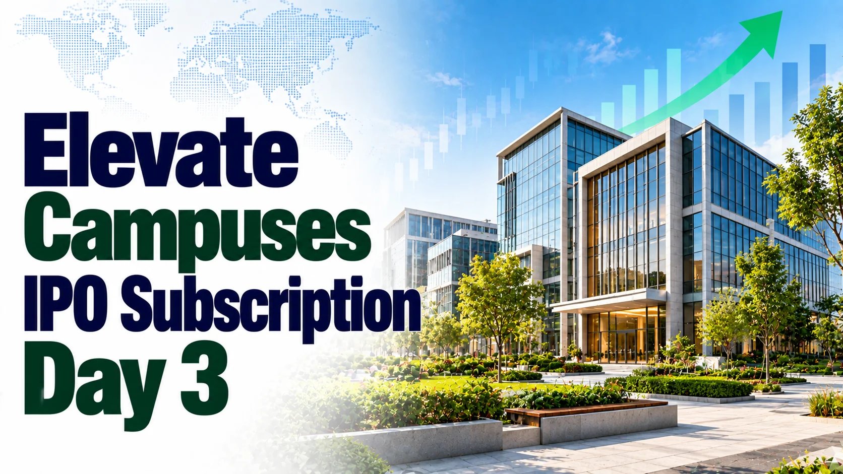 Elevate Campuses IPO Subscription Day 3: Issue Subscribed 0.46 Times
