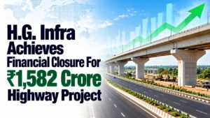 H.G. Infra Achieves Financial Closure For ₹1,582 Crore Highway Project; Shares Fall 1.47%