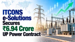 ITCONS e-Solutions Secures ₹6.94 Crore UP Power Contract; Shares At ₹260