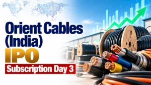 Orient Cables IPO Subscription Day 3: Issue Subscribed 97.27 Times