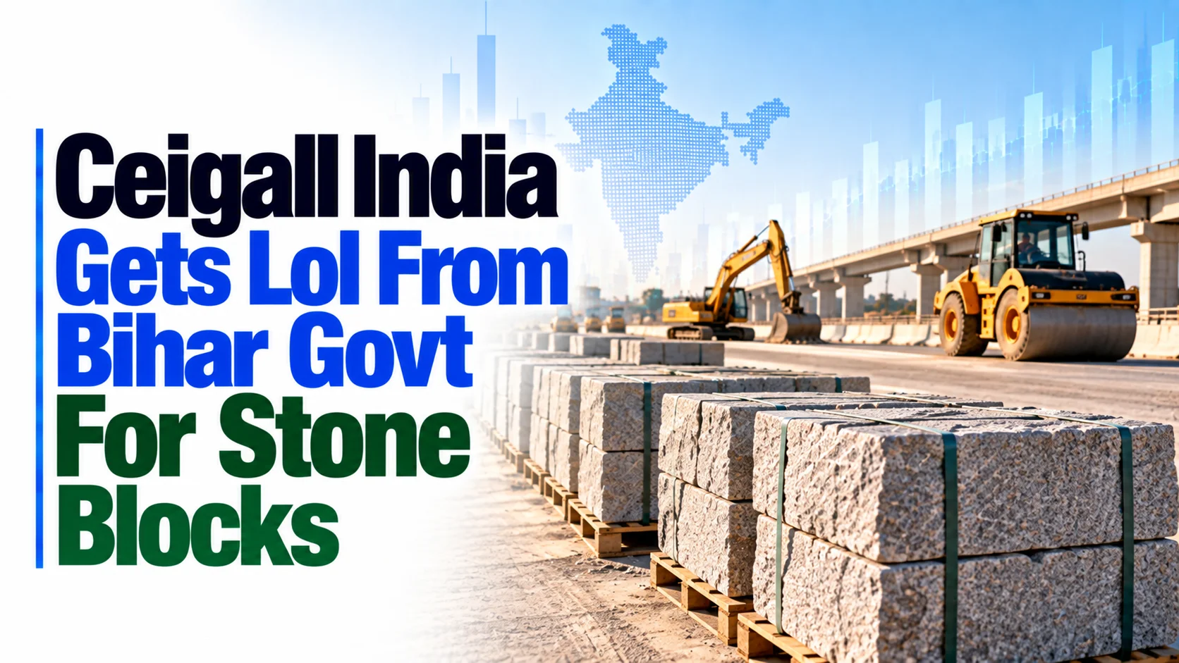 Ceigall India Gets LoI From Bihar Govt For Stone Blocks; Shares Rise 0.74%