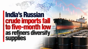 India’s Russian Crude Imports Fall to Five-Month Low As Refiners Diversify Supplies