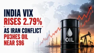 India VIX Rises 2.79% as Iran Conflict Pushes Oil Near $96