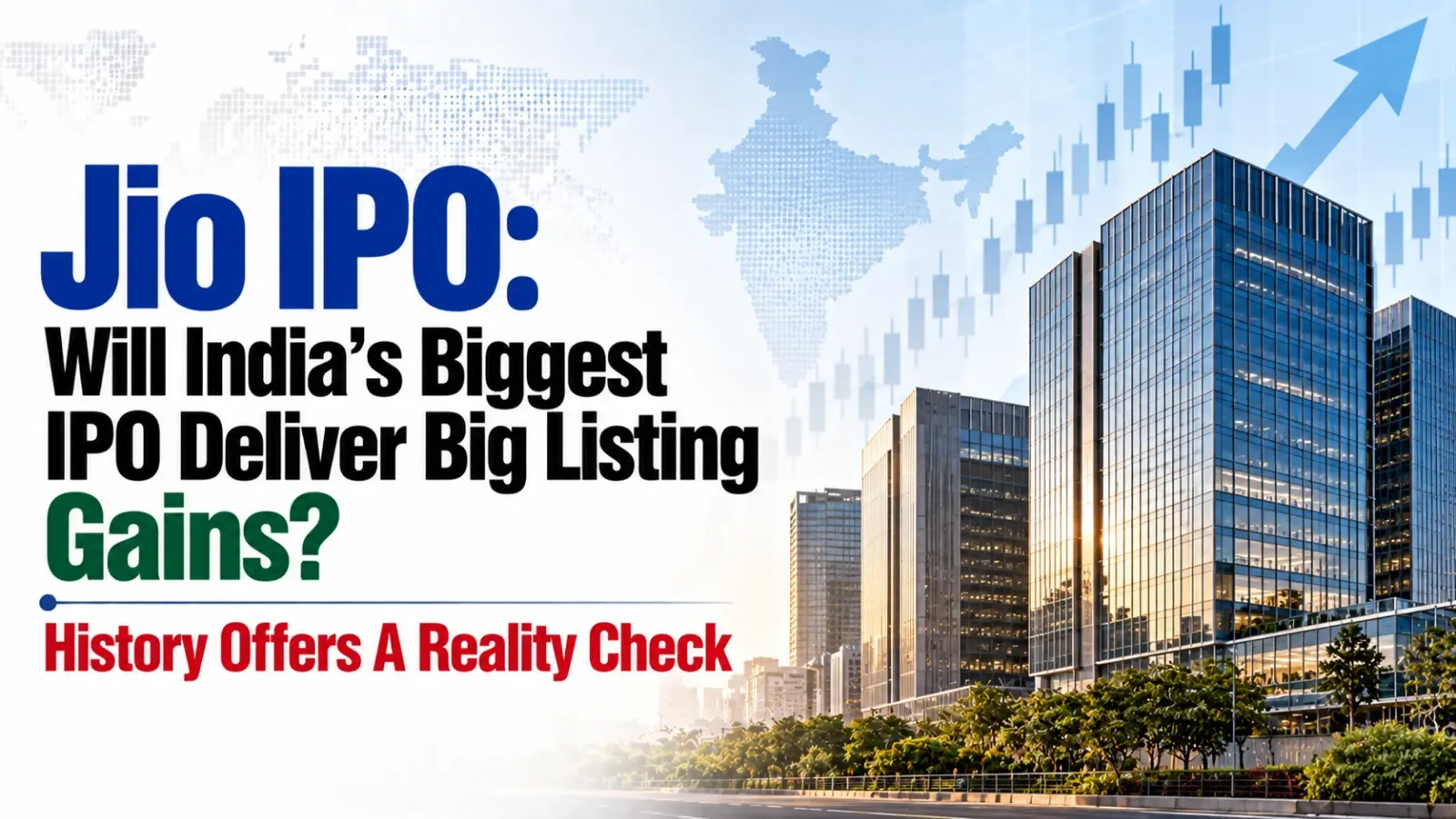 Jio IPO: Will India’s Biggest IPO Deliver Big Listing Gains? History Offers A Reality Check