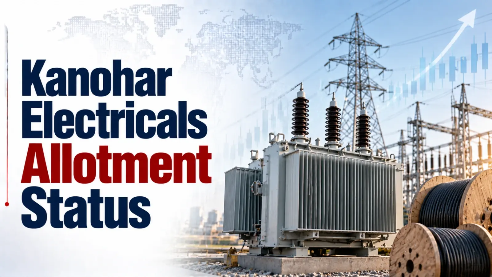 Kanohar Electricals IPO Allotment Status: Check Kanohar Electricals Allotment Status, Subscription Data and Online Share Allocation 