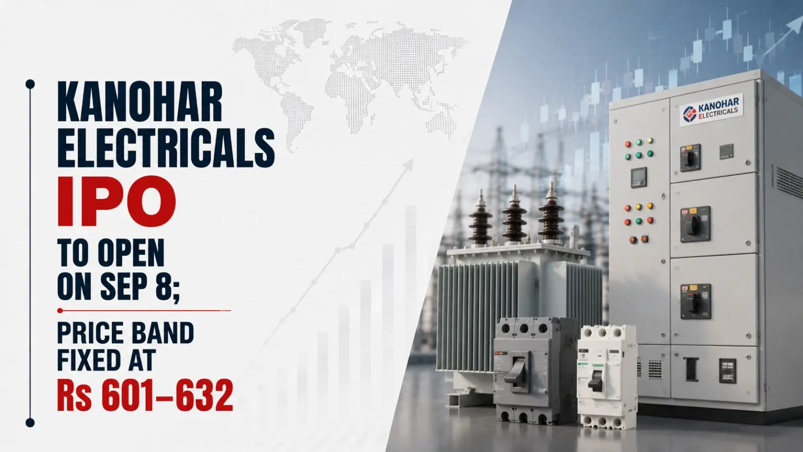 Kanohar Electricals IPO To Open on Sep 8; Price Band Fixed at Rs 601–632