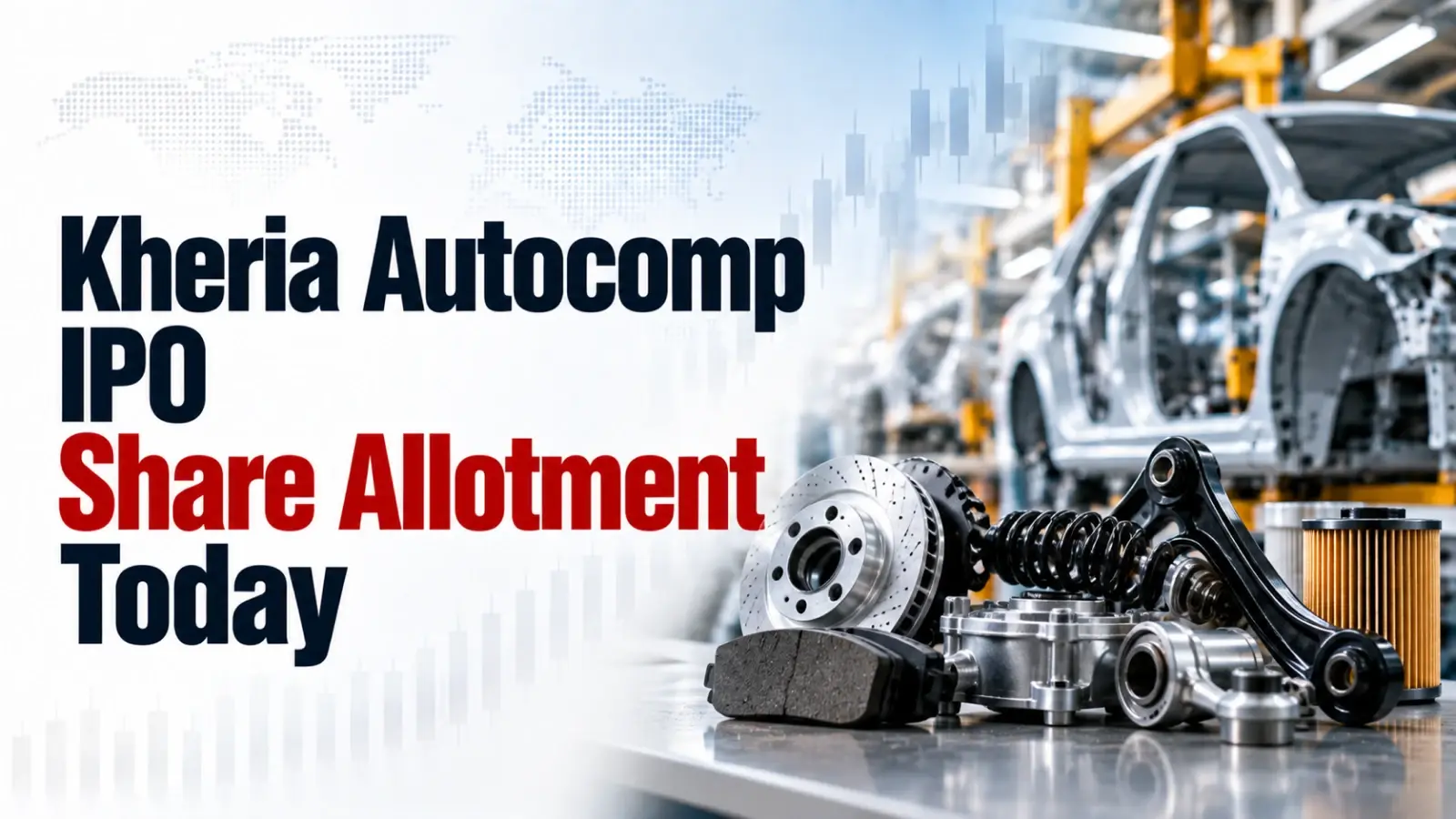 Kheria Autocomp IPO Share Allotment Today