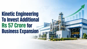 Kinetic Engineering To Invest Additional Rs 57 Crore for Business Expansion