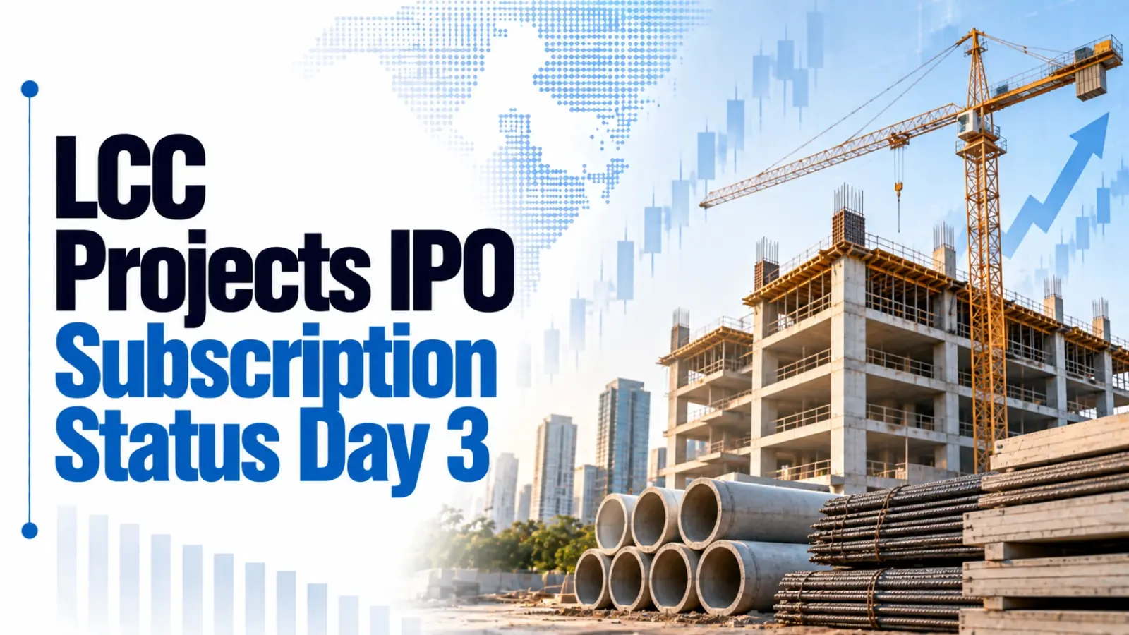 LCC Projects IPO Subscription Status Day 3