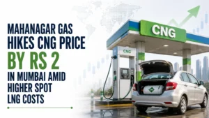 Mahanagar Gas Hikes CNG Price by Rs 2 in Mumbai Amid Higher Spot LNG Costs