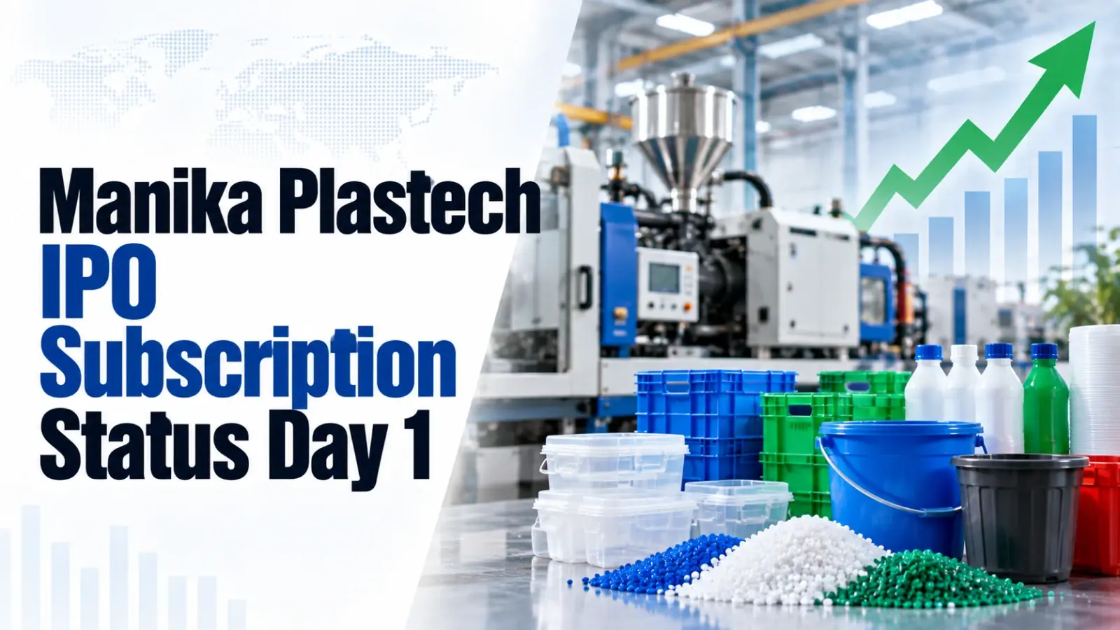 Manika Plastech IPO Subscription Status Day 1
