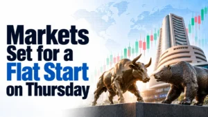 Markets Set for a Flat Start on Thursday